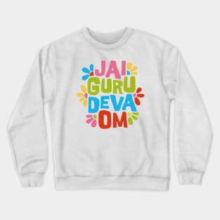 Jai Guru Deva Om Crewneck Sweatshirt